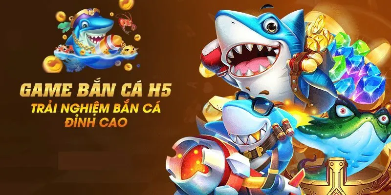 Các yếu tố nổi bật làm nên sự độc đáo của Bắn Cá H5
