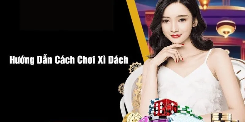 Giới thiệu về Xì Dách (Blackjack)