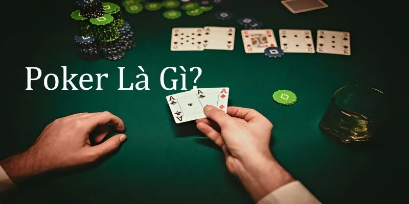 Poker là gì?