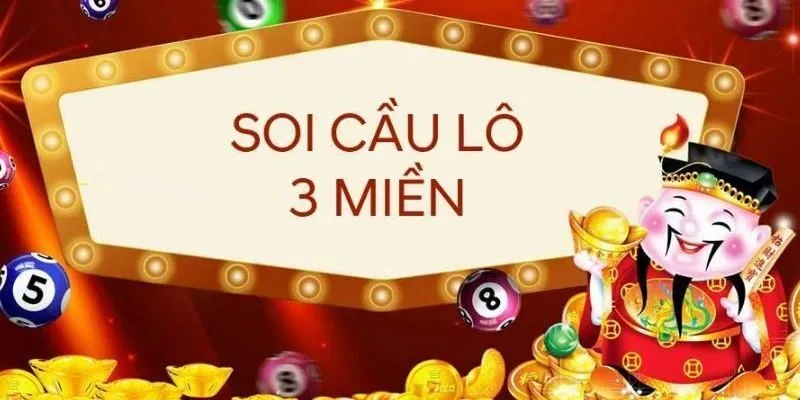 Tổng quan về soi cầu 3 miền